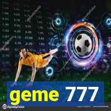 geme 777